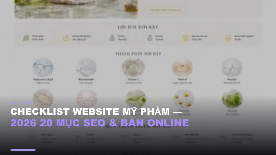 Checklist website mỹ phẩm 2026 — 20 mục seo & bán online