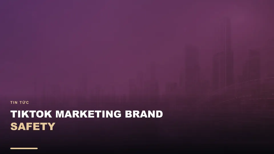 Tiktok marketing brand safety