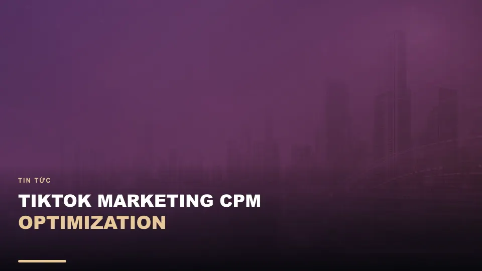 Tiktok marketing cpm optimization