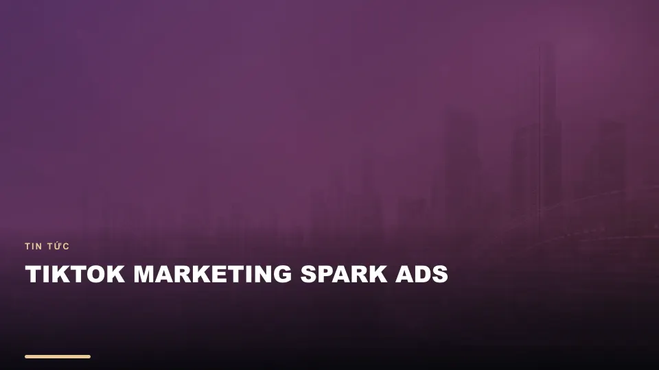 Tiktok marketing spark ads