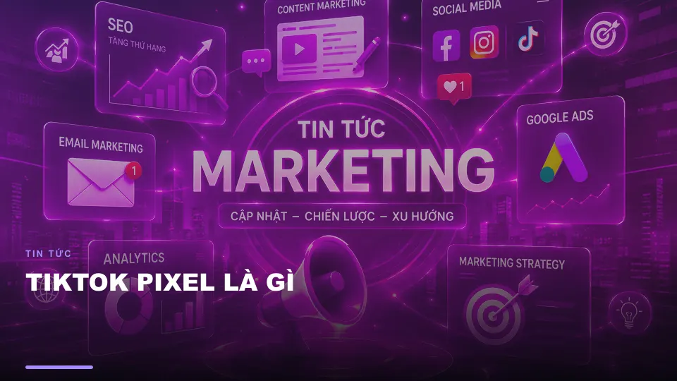 Tiktok pixel là gì