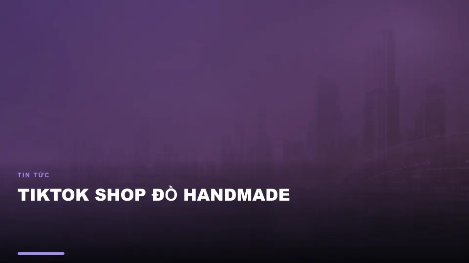 Tiktok shop đồ handmade
