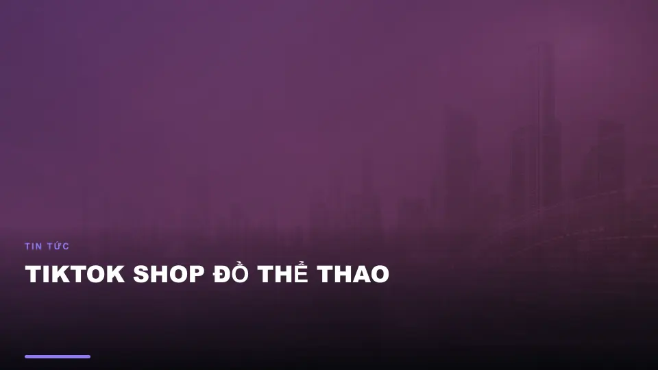 Tiktok shop đồ thể thao