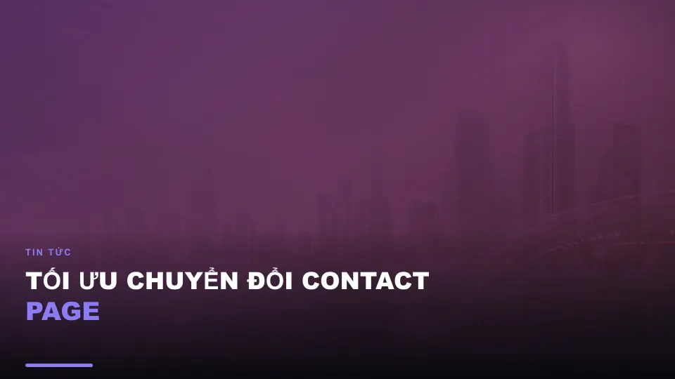 Tối ưu chuyển đổi contact page