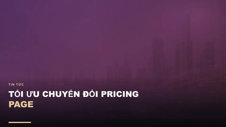 Tối ưu chuyển đổi pricing page
