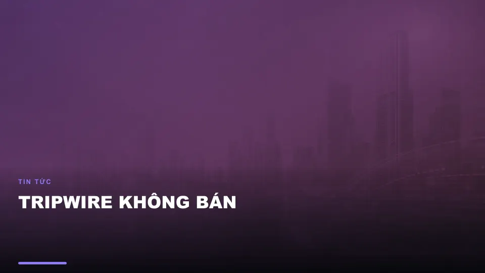 Tripwire không bán
