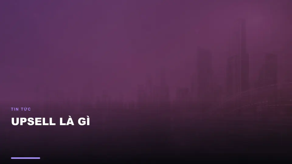 Upsell là gì