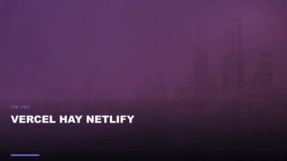 Vercel hay netlify