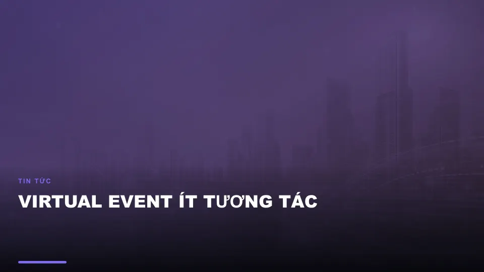Virtual event ít tương tác