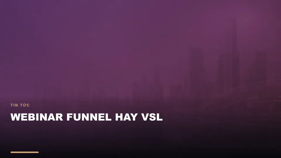 Webinar funnel hay vsl