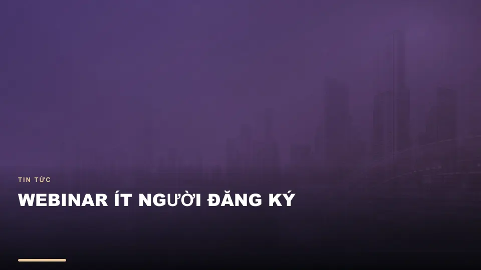 Webinar ít người đăng ký