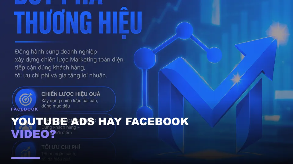 Youtube ads hay facebook video