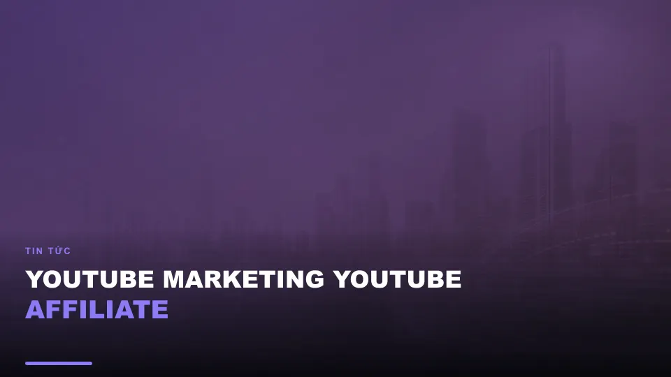Youtube marketing youtube affiliate